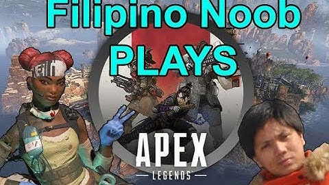 Filipino Noob plays Apex Legends ep 1