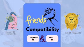 Aquarius girl & Leo girl | FRIENDSHIP COMPATIBILITY