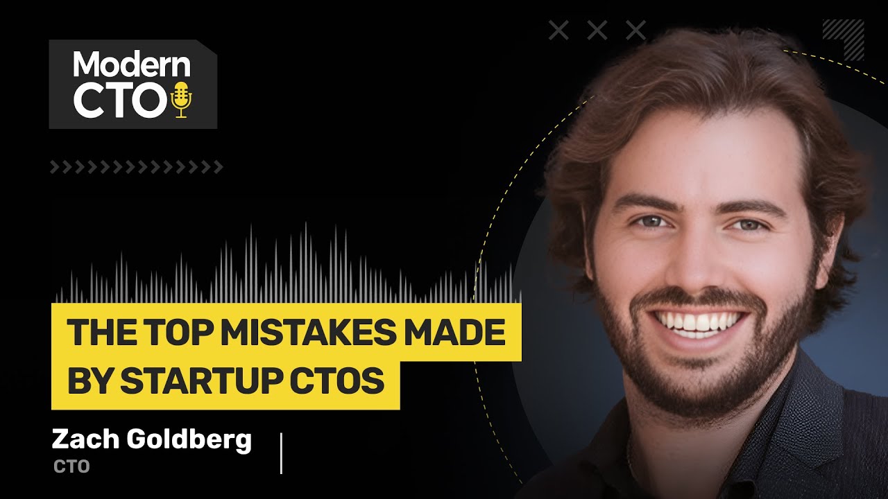 The Top Mistakes Made by Startup CTOs with Zach Goldberg, CTO at Gruntwork