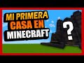 😳 Así era mi PRIMERA CASA en Minecraft (INCREÍBLE)