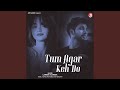 Tum Agar Keh Do Tum Agar Keh Do