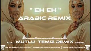 Mutlu Temiz - Eh Eh (Arabic Remix ) #tiktok