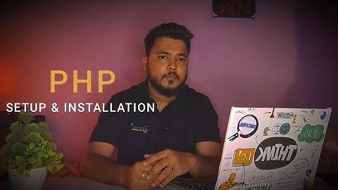 How to Set Up and Install PHP on Your Computer (PHP Tutorial Series #2)