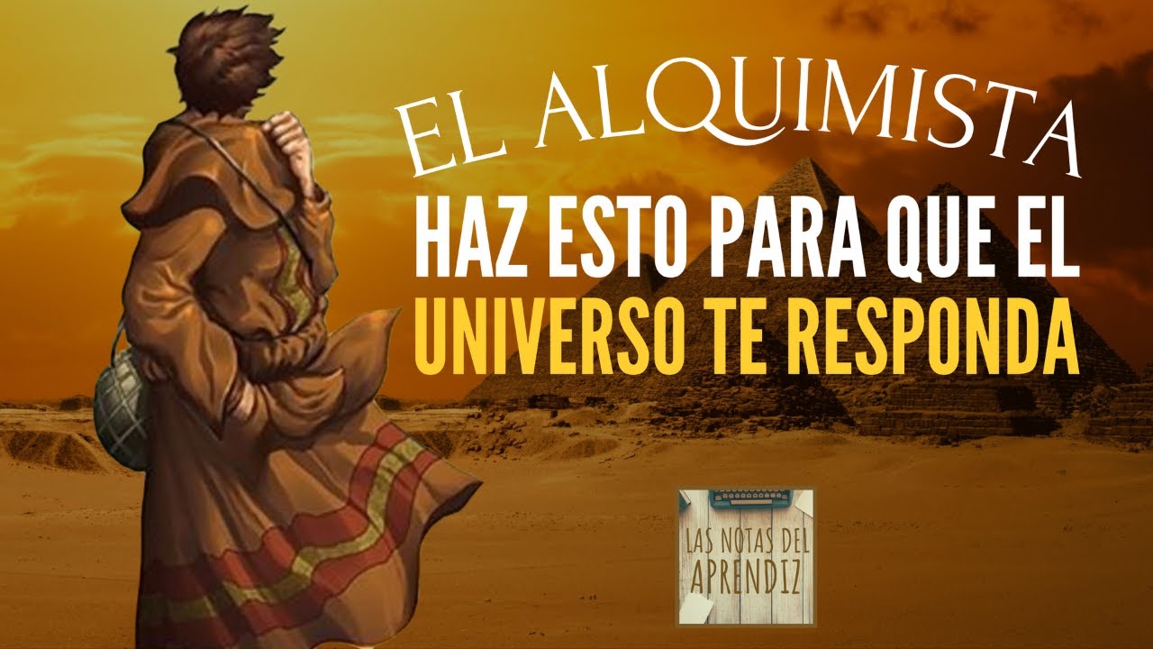 La filosofía de EL ALQUIMISTA 🧙🏽‍♂️ Cómo hacer TUS SUEÑOS realidad | Las Notas del Aprendiz