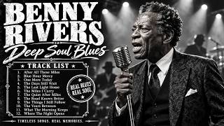 Benny Rivers – Old School Soul Blues | The Kind of Music Your Heart Never Forgets