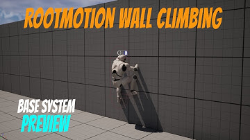 RootMotion Series Wall Climbing Base System Preview