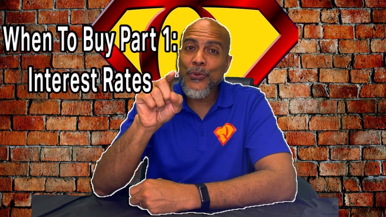 When To Buy Part 1: Interest Rates