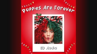 Sia - Puppies are Forever (8D Audio)