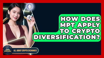 How Does MPT Apply To Crypto Diversification? - All About Crypto Exchanges