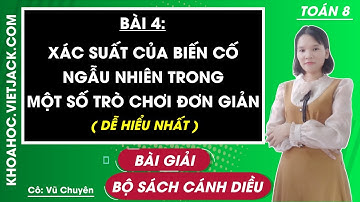 Toán Lớp 8 Bài 4: Xác suất của biến cố ngẫu nhiên trong một số trò chơi - trang 26, 30 | Cánh diều