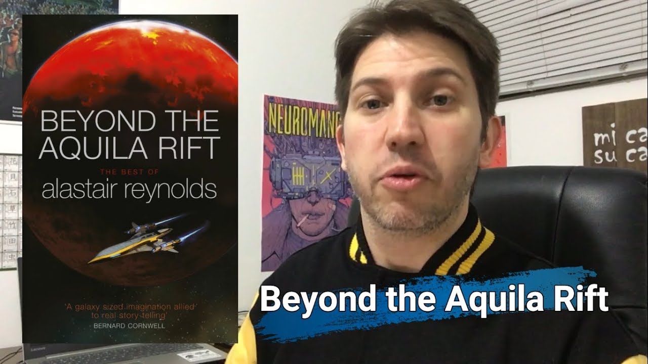 Beyond the Aquila Rift: The Best of Alastair Reynolds