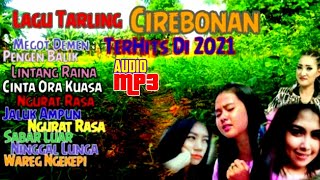 Lagu Tarling Cirebonan Terbaru Terhits 2021