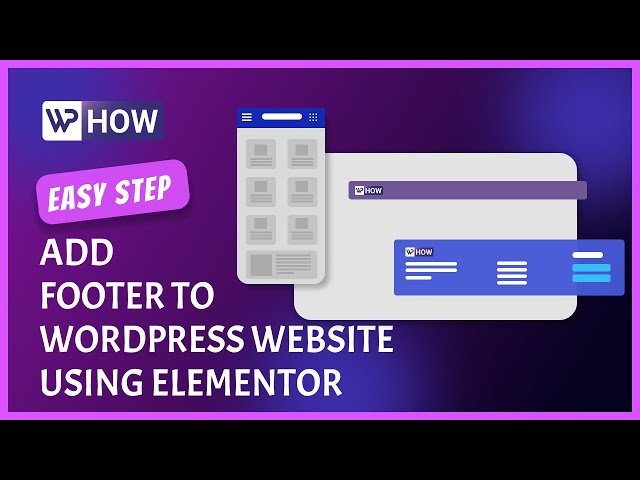 How to add a footer to WordPress using Elementor | WordPress Tutorials