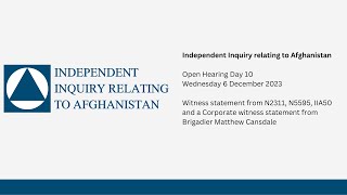 Corporate Witness Statement, Brigadier Matthew Cansdale - Day Ten - Wednesday 6 December 2023 PM