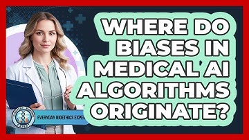 Where Do Biases In Medical AI Algorithms Originate?