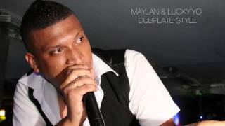 Maylan & Lucky'O - Dubplate Style ( Ride Di Vibes Dubplate)