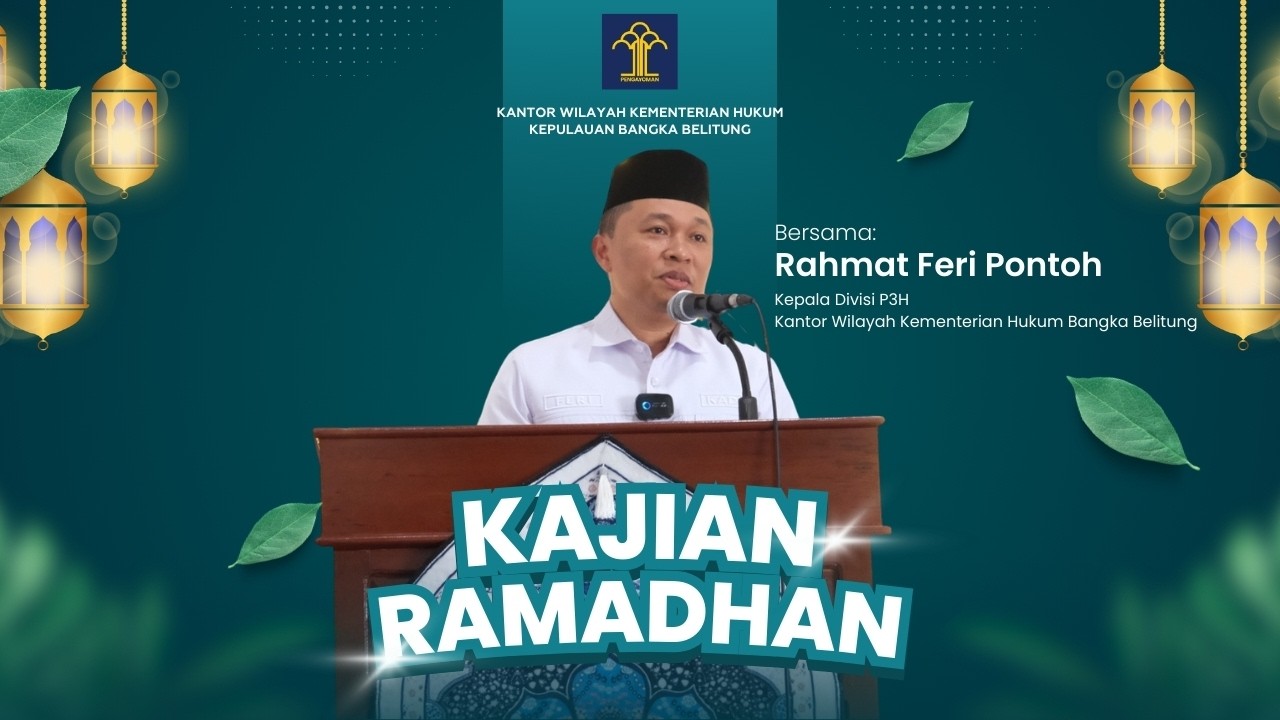 Kajian Ramadhan Kanwil Kemenkum Babel - Rahmat Feri Pontoh