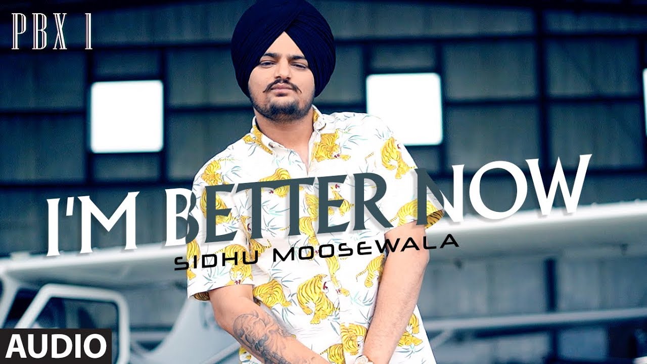 Im Better Now Full Audio  Sidhu Moose Wala  Snappy  Latest Punjabi Songs 2018