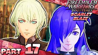 Byleth Time! | Fire Emblem Warriors: Three Hopes - Scarlet Blaze (Part 17 - Blind)