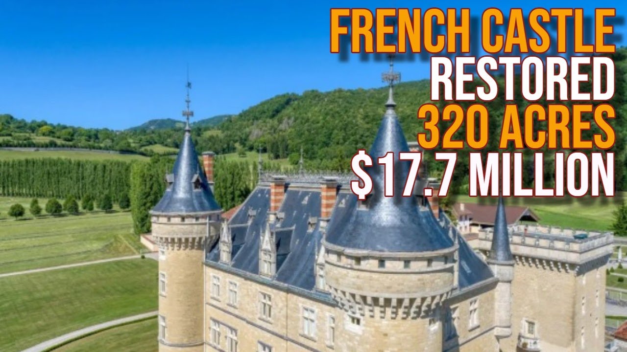 FRENCH CASTLE $17.6 MILLION