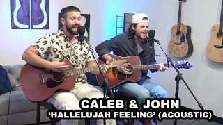 Caleb & John | 'Hallelujah Feeling' (acoustic)