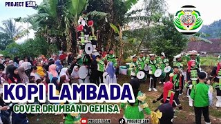 Kopi Lambada  Cover Drumband Gehisa
