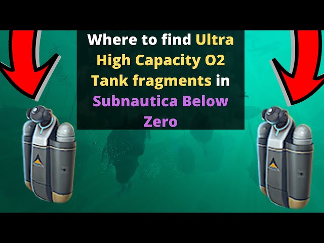 Where to get the Ultra High Capacity O2 Tank in Subnautica Below Zero 