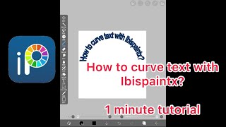 How to curve text with ibispaintx. 1 minute tutorial of text curving screenshot 3