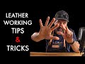 Leather Working Tips and Tricks