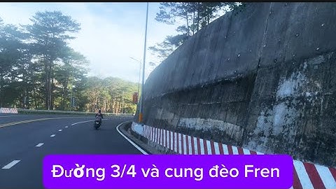 Đường 3/4 và cung đèo Frenn cửa ngõ của tp Đa Lạt 