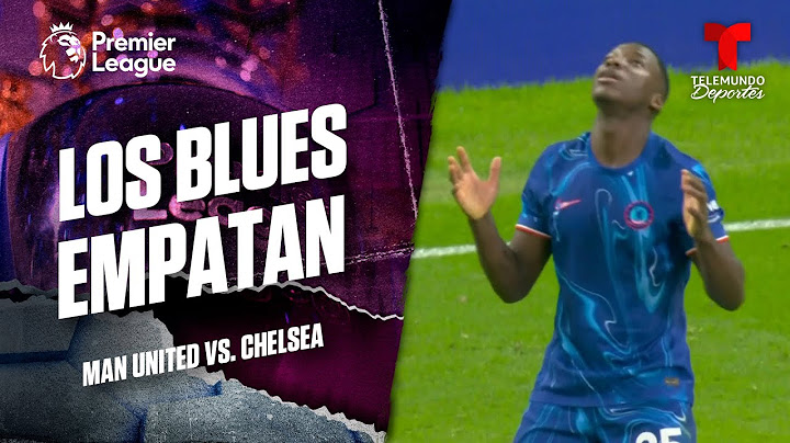 Gol de Moisés Caicedo para empatar - Man. United vs. Chelsea | Premier League | Telemundo Deportes
