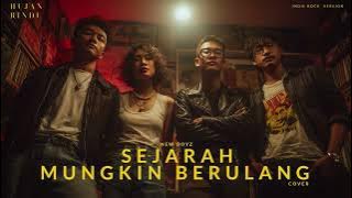 New Boyz - Sejarah Mungkin Berulang (Cover) - Indie Rock Version