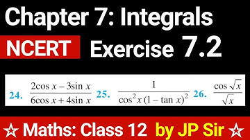 Class 12 Exercise 7.2 Question 24, 25, 26 | Maths Chapter 7 Integrals NCERT Solutions by JP Sir
