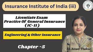 Practice of General Insurance | IC 11| Chap-5 | Engineering & Other Insurance | Licentiate Exam