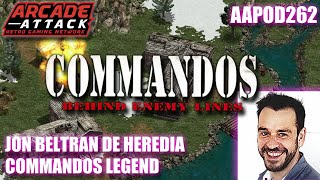The Story of Commandos - PC Classic - Jon Beltran De Heredia Interview (Pyro Studios) [AAPOD262]