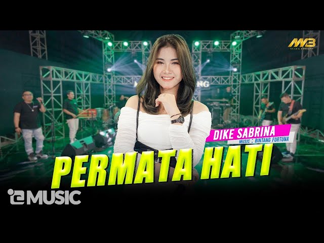 DIKE SABRINA - PERMATA HATI | Feat. BINTANG FORTUNA ( Official Music Video ) class=