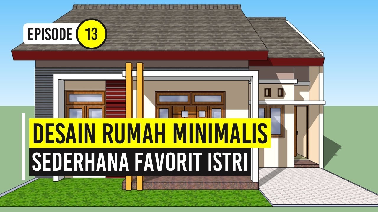 Desain Rumah Minimalis Sederhana Favorit Istri YouTube