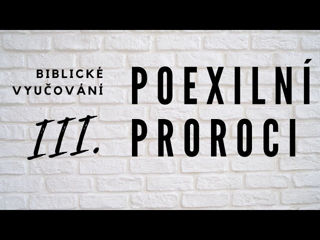 1.4.2020 - Ludvík Tvrdý - Poexilní proroci III. část