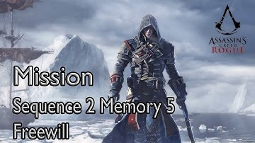 Assassin’s Creed Rogue Mission Sequence 2 Memory 5  Freewill