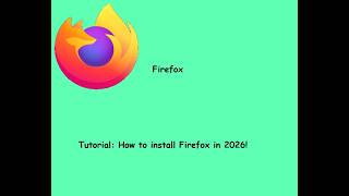 Tutorial: How to install Mozilla Firefox in 2026! screenshot 2