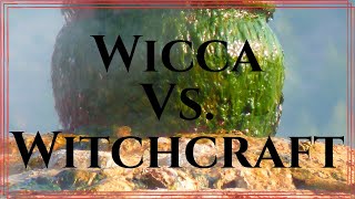 ✨Wicca vs. Witchcraft - What is the Difference between Wicca & Witchcraft?✨