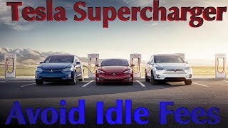 How to avoid Tesla Supercharger Idle fees 2019