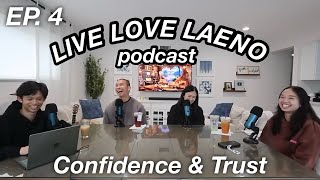 LIVE LOVE LAENO EP. 4: Confidence & Trust