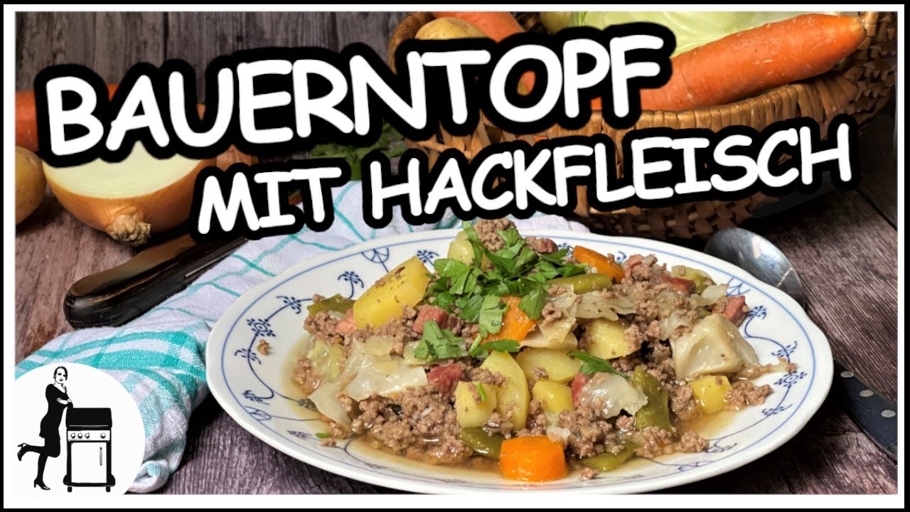 Bauerntopf mit Hackfleisch | Der Familien-Onepot | Die Frau am Grill