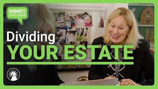 Estate Planning: Pass On Your Things, Not Family Drama | Money Unscripted | Fidelity Investments