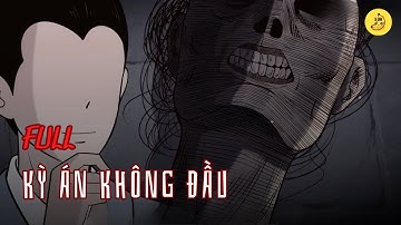 [Full] Kỳ án không đầu | Chuối sub