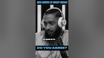 Wise Words of Nipsey Hussle #shorts