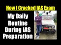 My Daily Routine During IAS Preparation || How I Cracked UPSC IAS Exam | Timetable For UPSC CSE Exam