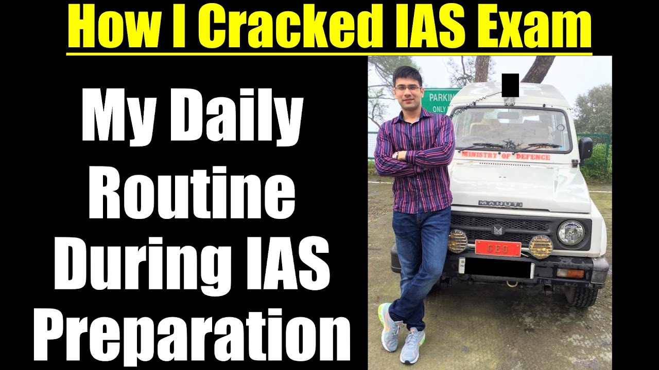 My Daily Routine During IAS Preparation || How I Cracked UPSC IAS Exam ...