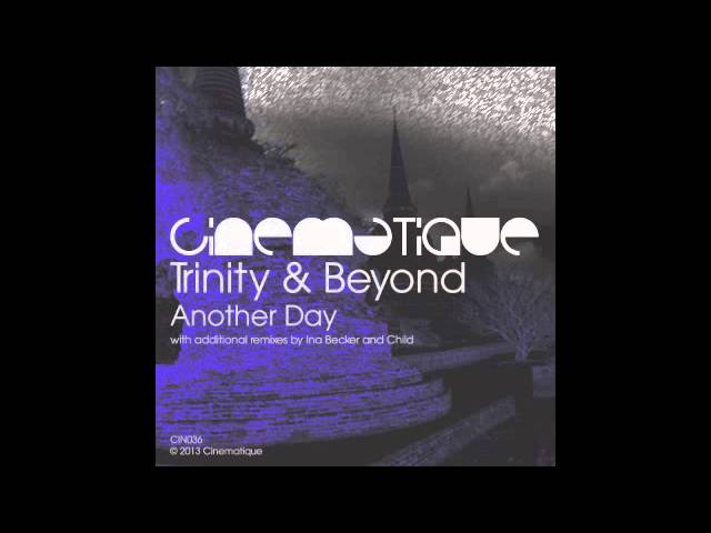 Watch Trinity & Beyond - Another Day on YouTube Watch Trinity & Beyond - Another Day on YouTube